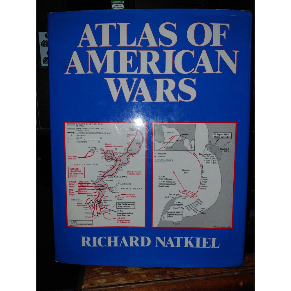 Atlas of American Wars by Richard Natkiel and John G. Kirk (1986, Hardcover)